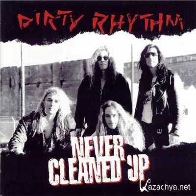 Dirty Rhythm - Never Cleaned Up (2006, 3)