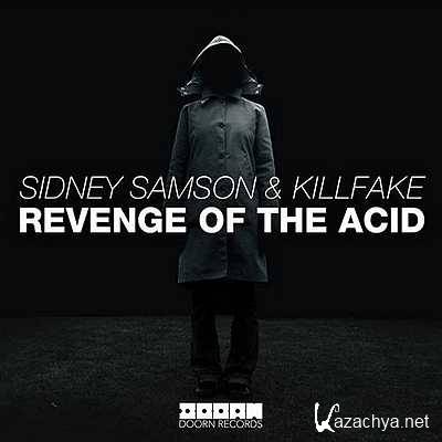 Sidney Samson feat. Killfake - Revenge Of The Acid (Original Mix) (2013)