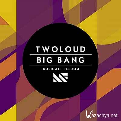 Twoloud  Big Bang (Original Mix) (2013)