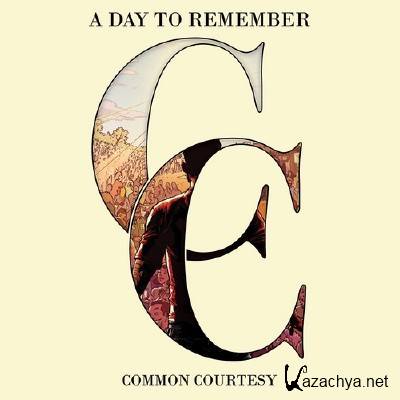 A Day to Remember - Common Courtesy (2013)