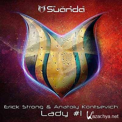 Erick Strong & Anatoly Kontsevich - Lady #1 (Ozo Effy Remix) (2013)