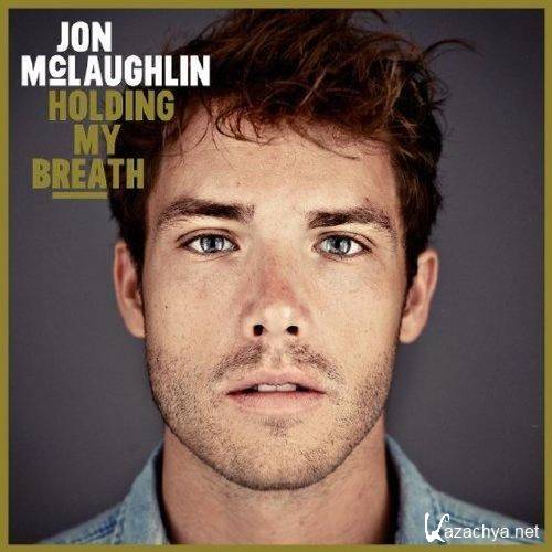 Jon McLaughlin. Holding My Breath (2013) 