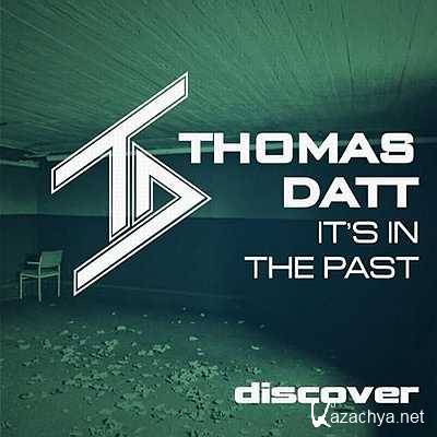 Thomas Datt - It's in the Past (Original Mix) (2013)