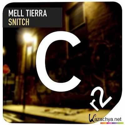 Mell Tierra - Snitch (Original Mix) (2013)