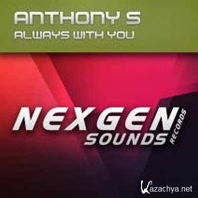Anthony S - Always With You (Original Mix) (2013)