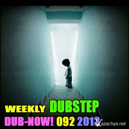 Dub-Now! Weekly Dubstep 092 (2013)