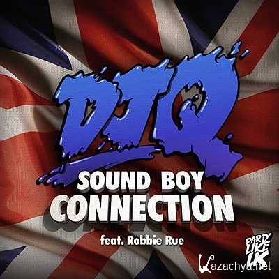DJ Q - Sound Boy Connection Feat. Robbie Rue (2013)