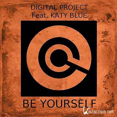 Digital Project, Katy Blue - Be Yourself (Dub Mix) (2013)