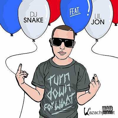 DJ Snake & Lil Jon  Turn Down For What (2013)