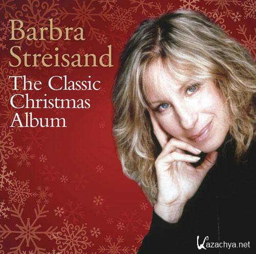 Barbra Streisand - The Classic Christmas Album  (2013)