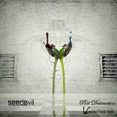 Seedevil - Post Destruction (2013)