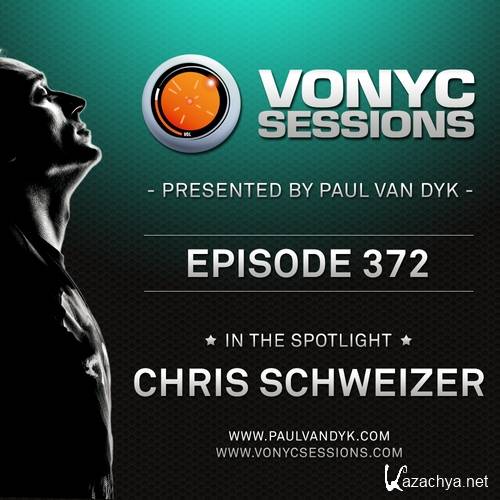 Paul van Dyk - Vonyc Sessions 372 (2013-10-14) (Spotlight mix Chris Schweizer) (SBD)