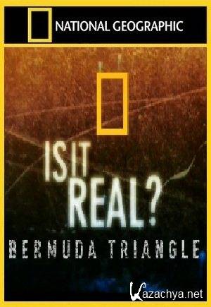 NG.   ?   / Is it Real? Bermuda Triangle (2006) HDTVRip 720p