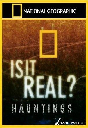 NG.   ?  / Is it Real? Hauntings (2006) HDTVRip 720p