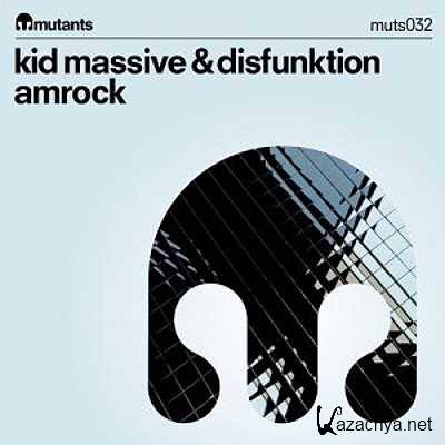Kid Massive, Disfunktion - Amrock (Original Mix) (2013)