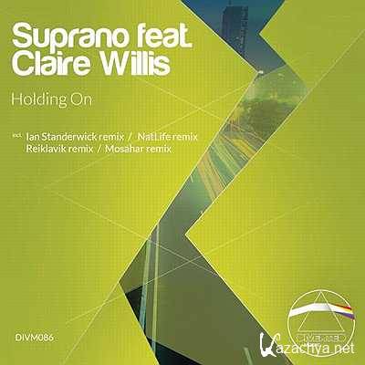 Suprano Feat. Claire Willis - Holding On (Original Mix) (2013)
