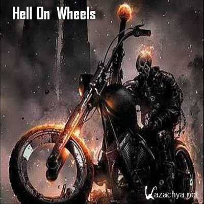 VA - Hell On Wheels (2013)