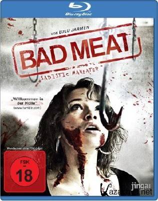 ������ ���� / Bad Meat (2011/HDRip/1400MB)