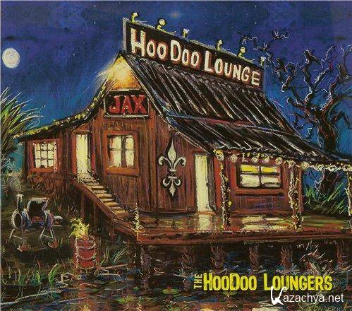 The Hoodoo Loungers - HooDoo Lounge  (2013)