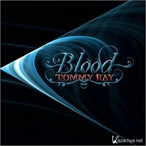 Tommy Ray - Blood  (2013)