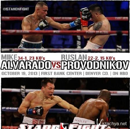    -   / Mike Alvarado vs Ruslan Provodnikov (19.10.2013) HDTV 720p