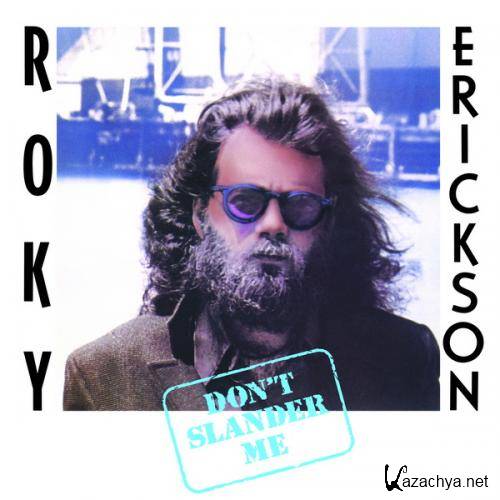 Roky Erickson  Dont Slander Me  (1986/2013)