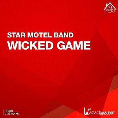 Star Motel Band - Wicked Game (Original Mix) (2013)
