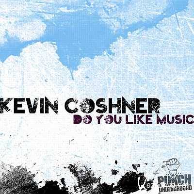 Kevin Coshner - Do you like music (Original Mix) (2013)