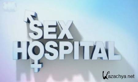 .    / Sex Hospiital (2013) SATRip 