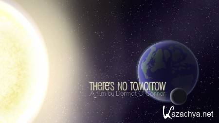    / There's No Tomorrow (2012) WEBRip