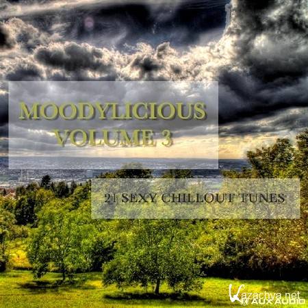 Moodylicious Vol 3. 21 Sexy Chillout Tunes (2013)