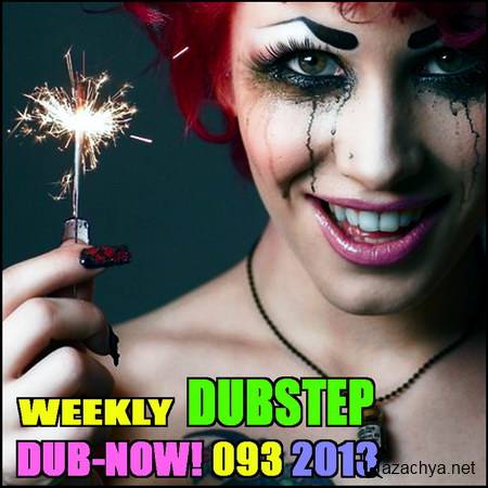 Dub-Now! Weekly Dubstep 093 (2013)