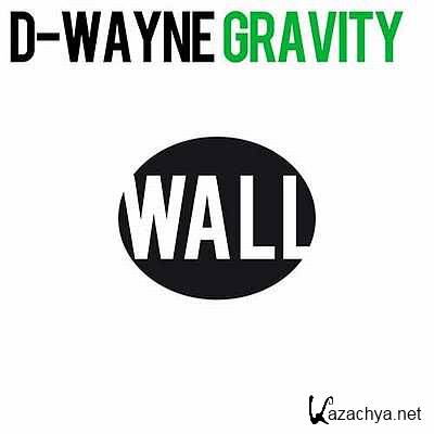 D-Wayne - Gravity (Original Mix) (2013)