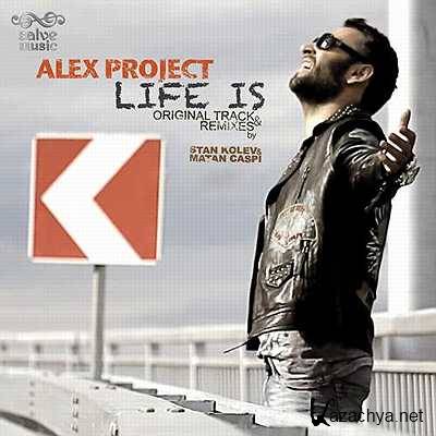 Alex Project - Life Is (Stan Kolev & Matan Caspi Remix) (2013)