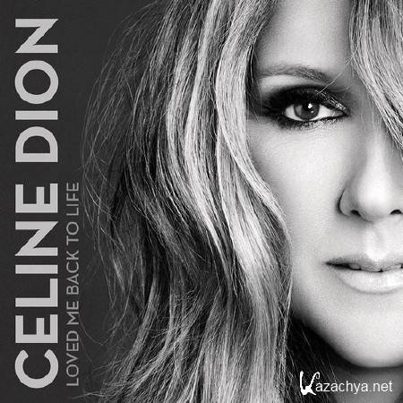 Celine Dion - Loved Me Back to Life (2013)