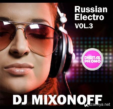 DJ Mixonoff - Russian Electro (vol.3) (2013)