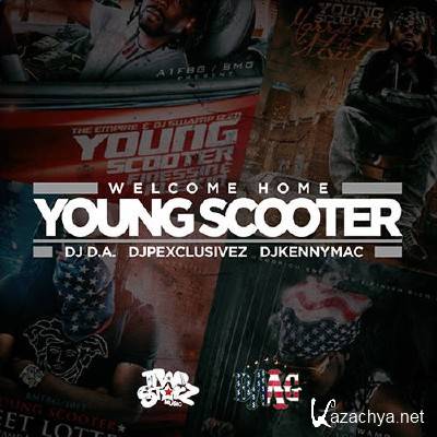 Young Scooter - Welcome Home Young Scooter (2013)