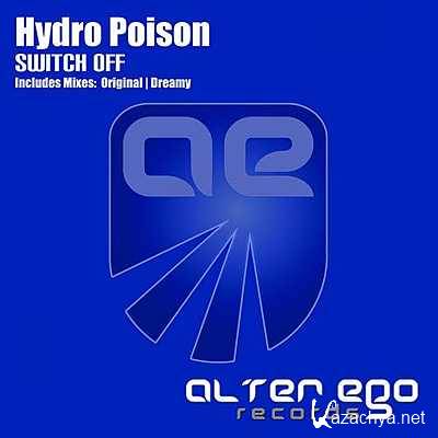 Hydro Poison - Switch Off (Original Mix) (2013)