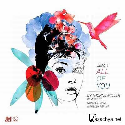Thorne Miller - All Of You (Nuno Estevez Remix) (2013)