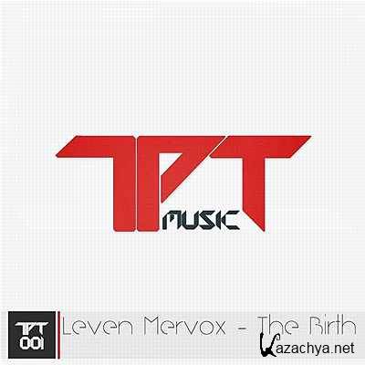 Leven Mervox - The Birth (Original Mix) (2013)