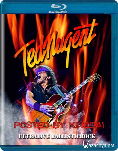 Ted Nugent - Ultralive Ballisticrock (2013) BDRip 1080p