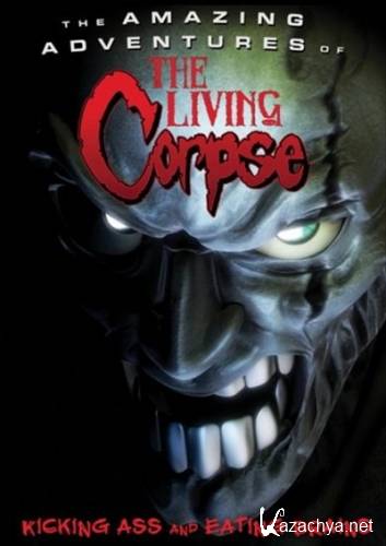     / The Amazing Adventures Of The Living Corpse (2012) HDRip