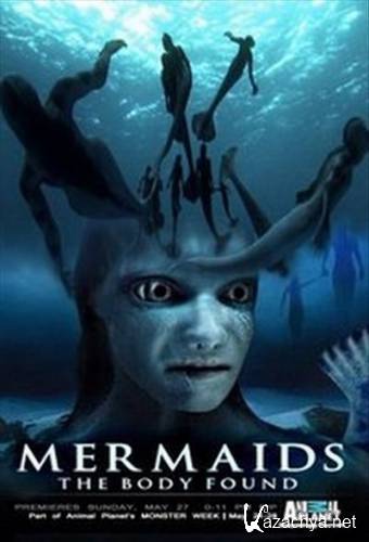 :   ( ) / Mermaids: The Body Found (2011) PDTVRip (AVC)