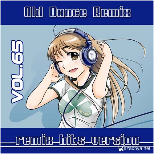 VA - Old Dance Remix Vol.65  (2013)