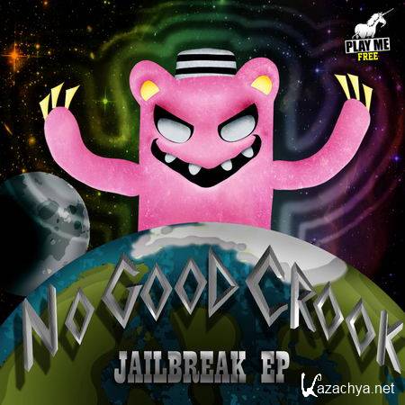 No Good Crook - Jailbreak EP (2013)