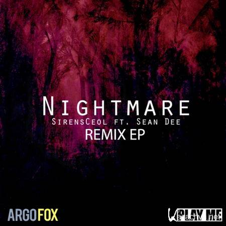 SirensCeol ft. Sean Dee - Nightmare Remix EP (2013)