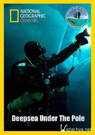 National Geographic.     / National Geographic. Deepsea Under The Pole (2010) HDTV (1080i)