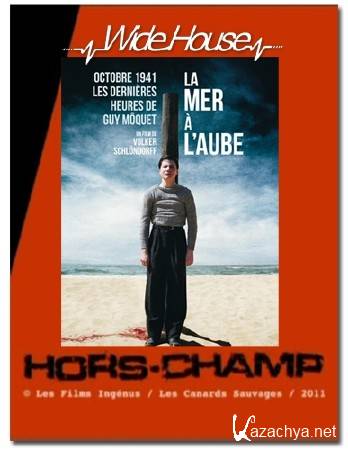  :  "" -   / Volker Schlondorff: La mer a l'aube - Hors-Champ (2011) DVB