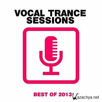 Vocal Trance Sessions - Best Of 2013