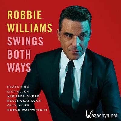 Robbie Williams - Swings Both Ways [Deluxe Edition] (2013)